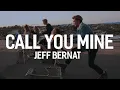 Download Lagu Jeff Bernat - Call You Mine (Lyrics)