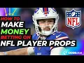 How You Can PRINT Money Betting on NFL Player Props