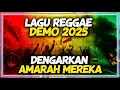 Download Lagu LAGU REGGAE TERBARU 2025 | DENGARKAN AMARAH MERAKA | MUSIK REGGAE TERBARU 2025 NYINDIR PEJABAT