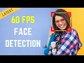Latest 60 Fps FACE Detection OpenCV Python Computer Vision