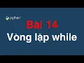 Bai 14 Vong lap while while loop in Python