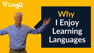 Why I Enjoy Learning Languages