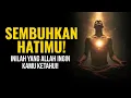 SEMBUHKAN HATIMU: Rahasia Rasa Syukur \u0026 Dzikir yang Allah Ingin Kamu Ketahui