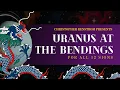 Are You Repeating History or Making It Uranus at the Bendings