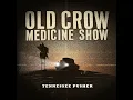 Methamphetamine - Old Crow Medicine Show