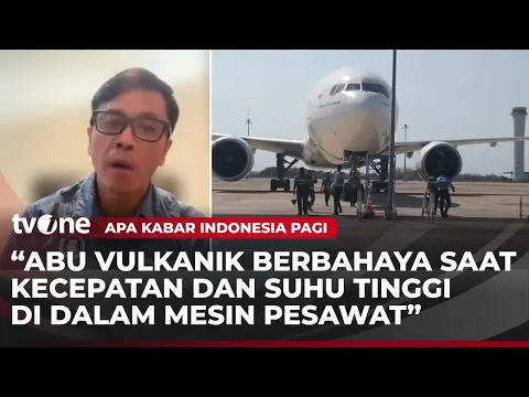 Pakar Vulkanologi: Perlu Pemeriksaan Menyeluruh Untuk Pesawat yang Terkena Abu Vulkanik
