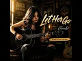 Let Her Go (Acoustic Blues)