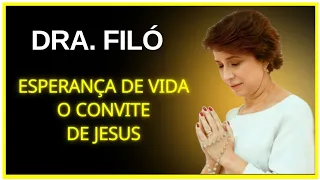 O CONVITE DE JESUS - ESPERANÇA DE VIDA 🙏🏻 ORAÇÃO E FÉ áudios Dra.Filó- #deus #drafiló #fé #católico