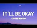 Download Lagu Shawn Mendes - It'll Be Okay (Lyrics)  | 1 Hour Today's Hits 2023