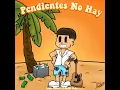 PENDIENTES NO HAY (feat. David VaPe)