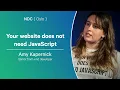Your website does not need JavaScript - Amy Kapernick
