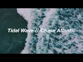 Lagu Chase Atlantic - Tidal Wave