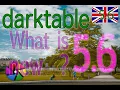 ENG What is new in darktable 5 6
