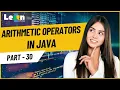 Part 30 - Arithmetic Operators In Java JAVA