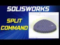 How to use Split Command in SOLISWORKS Direct Editing Tool