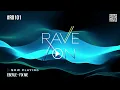#RaveOn! 101 ~ Chris Avantgarde - Kasablanca - Orjan Nilsen - Das Pharaoh - Hugel and many more.
