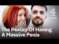 Struggles Of Having A Penis Larger Than Your Forearm My Massive C k Channel 4