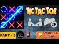 Tic Tac Toe 2 Players - Part 3 Scratch 3 0 Tutorial Just Finished Coding