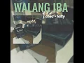WALANG IBA lyric video- J. Chez & Lotty.