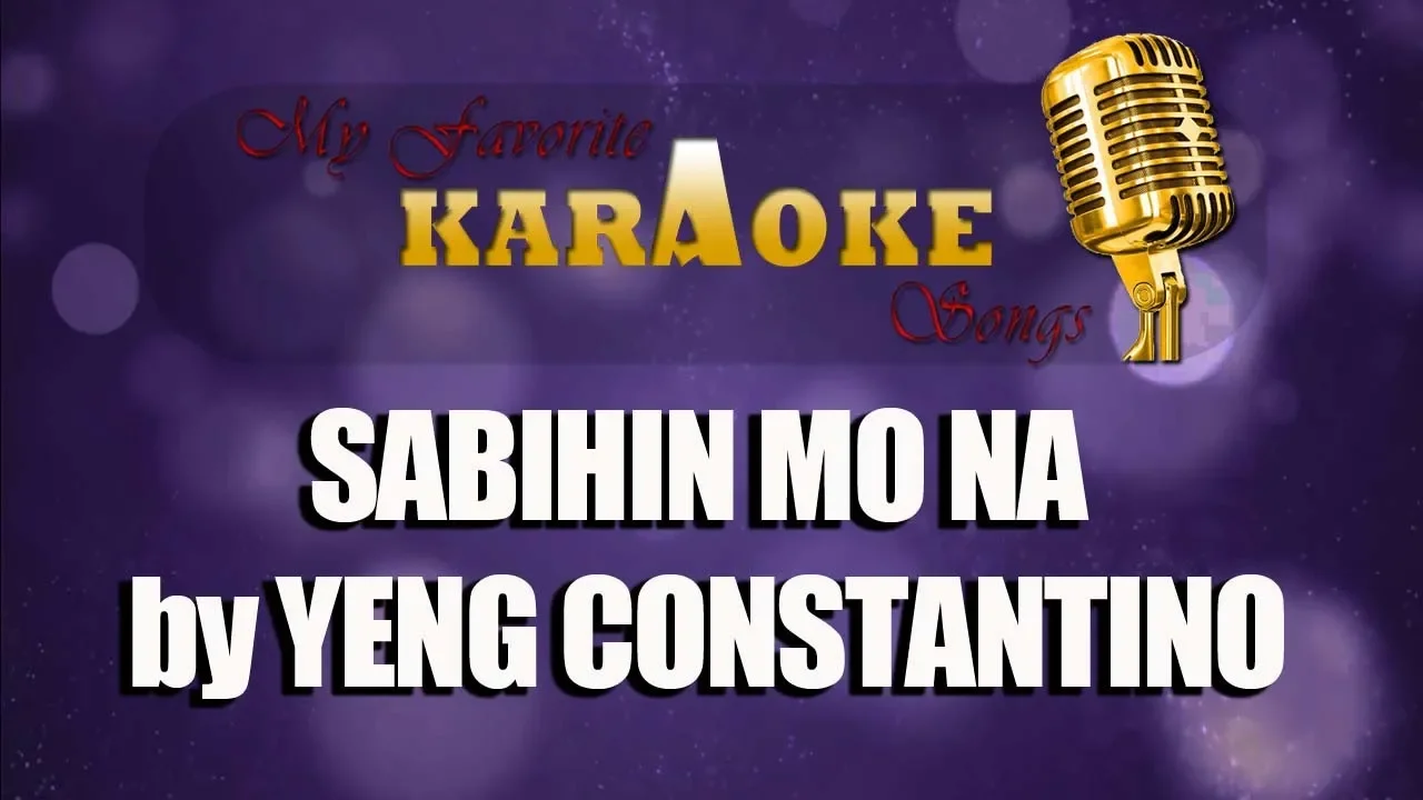 SABIHIN MO NA by YENG CONSTANTINO