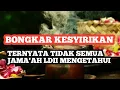 Lagu BONGKAR KESYIRIKAN ❗️TIDAK SEMUA ISLAM JAMA'AH LDII TAU KESYIRIKAN DIDALAMNYA 