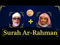 Download Lagu Mahmoud Khalil Al-Hussary + Yasser Al Dosari || Surah Ar-Rahman ||