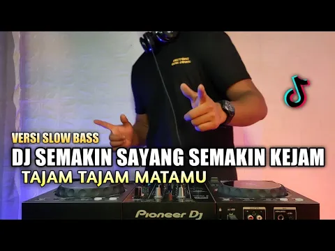 Download MP3 Dj tajam tajam kata katamu tiktok - Dj semakin sayang semakin kejam remix viral 2021 full bass