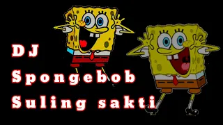 Download DJ SPONGEBOB I SULING SAKTI I TIKTOK MP3