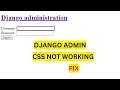 Django CSS Missing problem in Admin Panel Django Static Files problem Django WhiteNoise