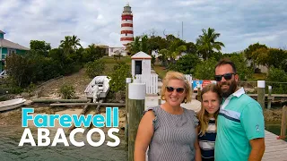 Hope Town, Elbow Reef Lighthouse, and Farewell Abaco Islands! (Ep.124)