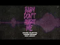 David Guetta & Anne-Marie & Coi Leray - Baby Don't Hurt Me (Visualiser)