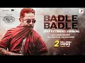 Lagu Badle Badle (Rap Extended Version) | Vikram | Kamal Haasan | Anirudh | Raftaar | Vijay Sethupathi
