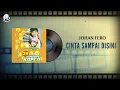 Download Lagu Johan Fero - Cinta Sampai Disini