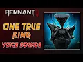 Remnant 2 One True King Voice Lines Efforts