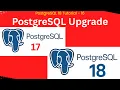 Upgrade PostgreSQL 17 to 18 Effortlessly using pg - upgrade on Ubuntu 24 04 LTS Step-by-Step Guide