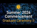 TAMUC Summer 2024 Graduation - Graduate Ceremony II