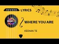 Download Lagu where you are - keenan te -  music.tv official lyrics
