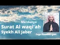 Download Lagu Surat Al Waqi'ah - Syekh Ali Jaber