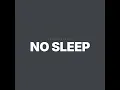 No Sleep (Extended)