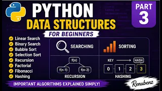 Python Data Structures for Beginners Part 3 Searching Sorting Recursion Hashing