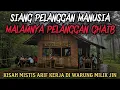 Download Lagu KERJA DI WARUNG JIN PELANGGANNYA DARI DUNIA NYATA DAN GHAIB - cerita mistis 