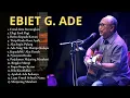 Download Lagu Lagu Terbaik Ebiet G Ade Sepanjang Masa 🎵 Tembang Kenangan \u0026 Lagu Lawas Terpopuler