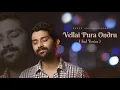 Download Lagu VELLAI PURA ONDRU (SAD VERSION){COVER}/ANAND ARAVINDAKSHAN/ILLAYARAJA/K.J.YESUDAS/ VAIRAMUTHU