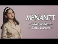 Yovie Widianto \u0026 Ziva Magnolya - MENANTI (Lirik Lagu)