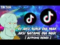 DJ AKU SUKA DIA MAK AKU SAYANG DIA MAK TIK TOK VIRAL [ Jaypong Remix ] DJ TERBARU 2021 | FULL BASS 🔊
