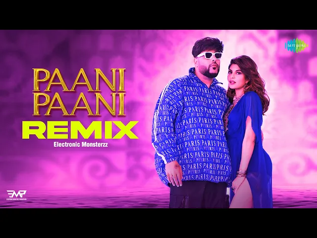 Download MP3 Paani Paani - Electronic Monsterzz Remix | Badshah | Jacqueline Fernandez | Aastha Gill