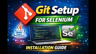 How to Download Install Git for Automation Testing Java Selenium Beginners Tutorial