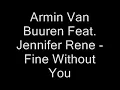 Armin Van Buuren Feat. Jennifer Rene - Fine Without You