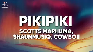 scotts maphuma shaunmusiq cowboii pikipiki lyrics 