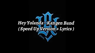 Hey Yolanda - Kangen Band Speed Up Version